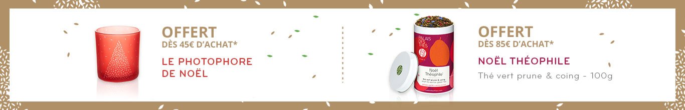 verre offert dès 45€ d'achat et thé vert offert dès 85€ d'achat
